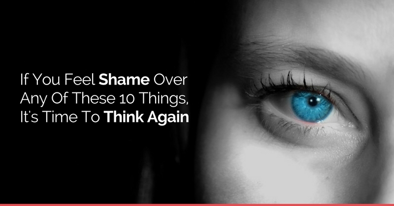 10-things-you-should-quit-being-ashamed-of