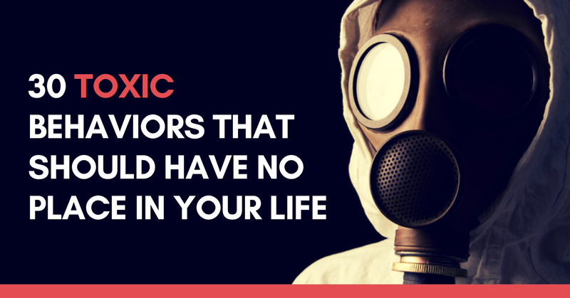 30 Toxic Traits That Should Have No Place In Your Life