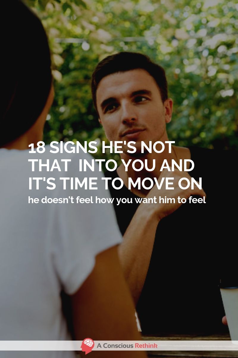 18 Signs He S Not That Into You And It S Time To Move On