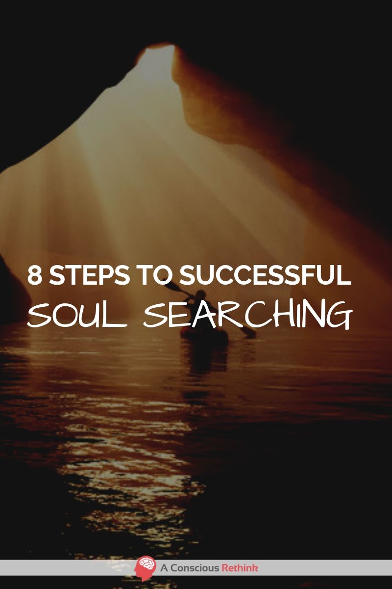 8 Steps To Successful Soul Searching