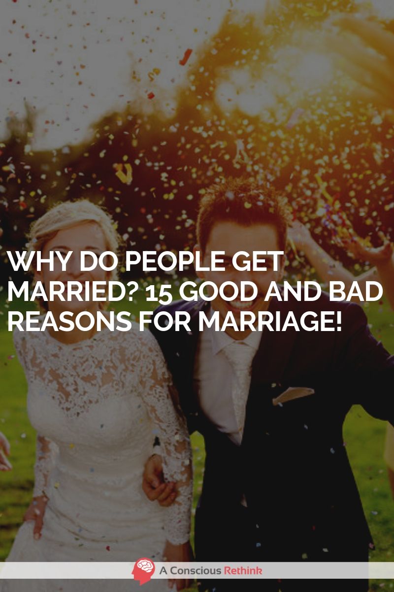 Why Do People Get Married 15 Good And Bad Reasons For Marriage 6647