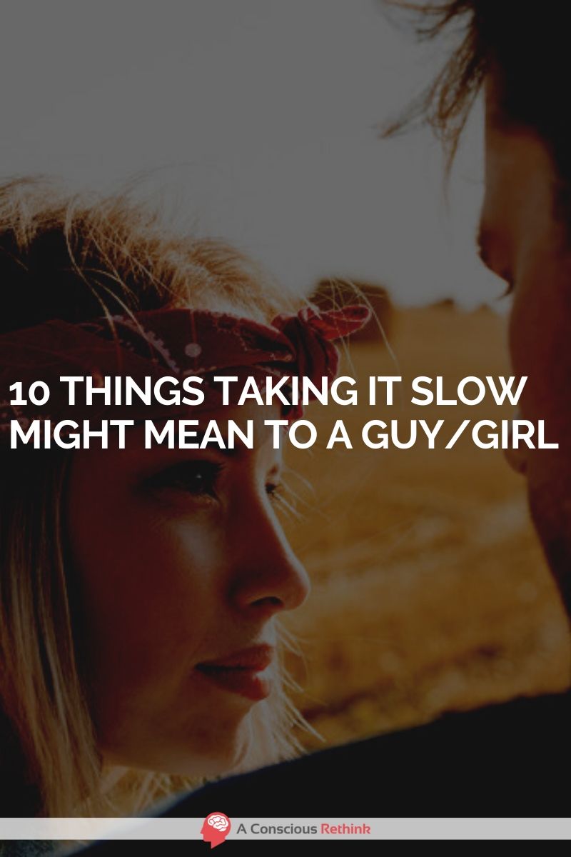 What Does Taking It Slow Mean To A Guy Girl 